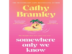 Livro Somewhere Only We Know de Cathy Bramley (Inglês)