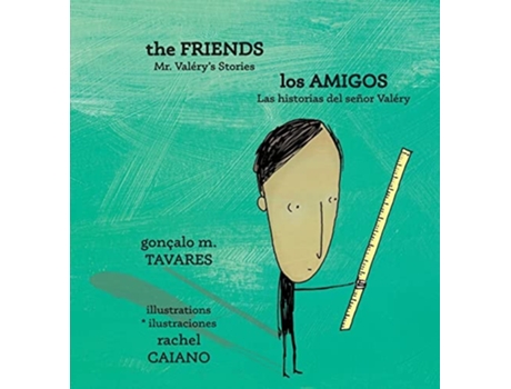 Livro The Friends Los Amigos De Gonçalo M Tavares (inglês - Capa Dura)