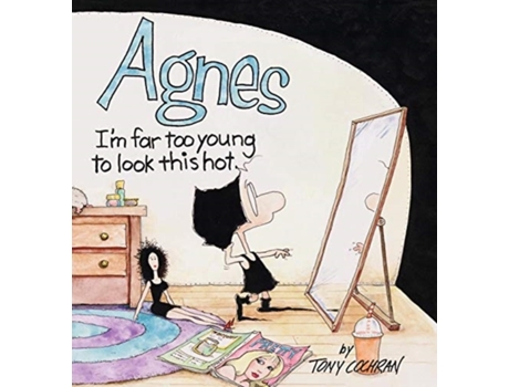 Livro Agnes: I'm Far Too Young To Look This Hot Tony Cochran (Inglês)