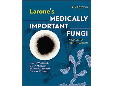 Livro Larones Medically Important Fungi de Lars F Westblade, Eileen M Burd et al. (Inglês - Capa Dura)