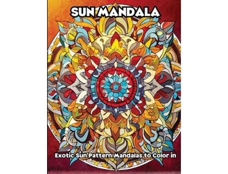 Livro Sun Mandala Exotic Sun Pattern Mandalas to Color in de LIBROTEKA (Inglês)
