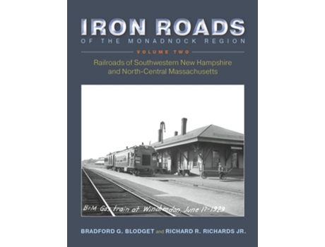 Livro Iron Roads Of The Monadnock Region De Bradford G Blodget E Richard R Richards Jr (inglês)