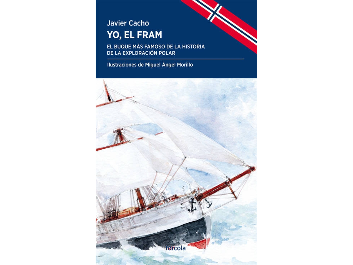 Livro Yo, el Fram El buque más famoso de la historia de la exploración polar de Javier Cacho Gómez (Espanhol)