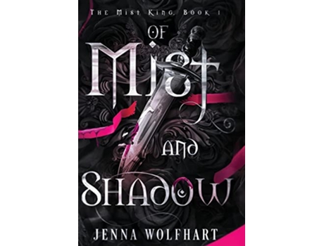 Livro Of Mist and Shadow 1 The Mist King de Jenna Wolfhart (Inglês)