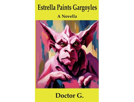 Livro Estrella Paints Gargoyles de Greg Nielsen (Inglês)