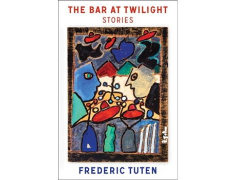 Livro The Bar at Twilight de Frederic Tuten (Inglês)
