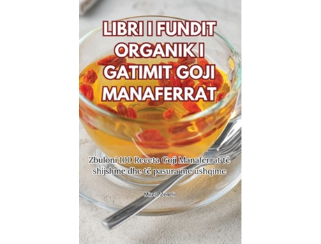Livro LIBRI I FUNDIT ORGANIK I GATIMIT GOJI MANAFERRAT de Mirela Zeneli (Inglês)