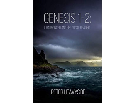 Livro Genesis 12 a harmonised and historical reading de Peter Heavyside (Inglês)