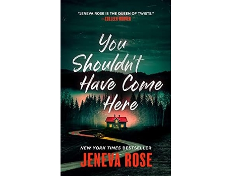 Livro You Shouldnt Have Come Here de Jeneva Rose (Inglês - Capa Dura)