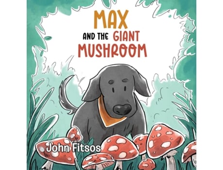 Livro Max and the Giant Mushroom de John Fitsos (Inglês)