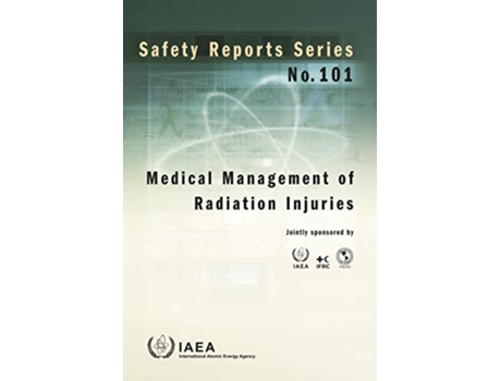 Livro Medical Management of Radiation Injuries de International Atomic Energy Agency (Inglês)