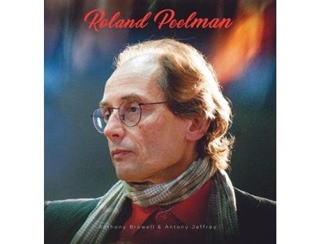 Livro Roland Peelman De Antony Jeffrey E Anthony Browell (inglês - Capa Dura)