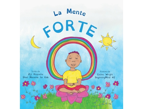 Livro La Mente Forte Dzogchen Per I Piccoli De Ziji Rinpoche (inglês)