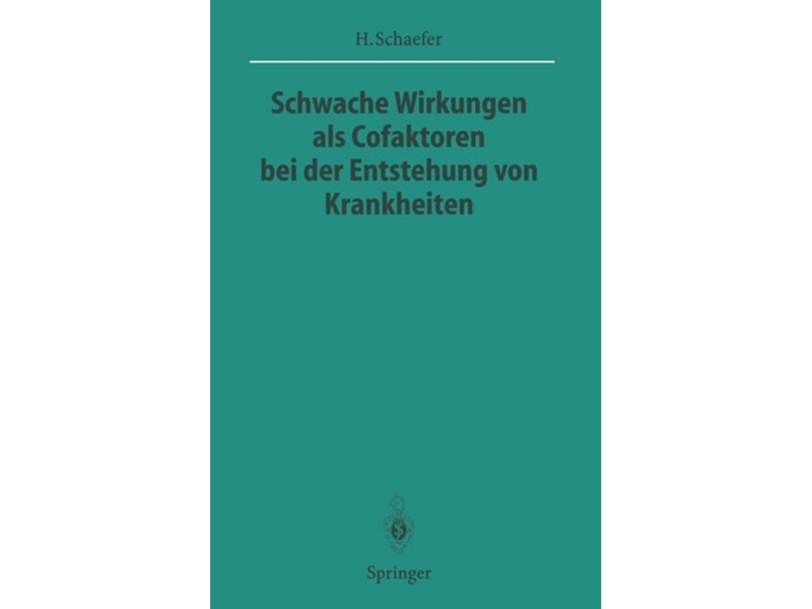 Livro Schwache Wirkungen Als Cofaktoren Bei Der Entstehung Von Krankheiten De Hans Schaefer (alemão)