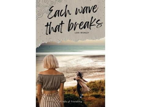 Livro Each Wave That Breaks de Lori Worley (Inglês)