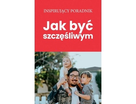 Livro Jak Byc Szczesliwym De Andrzej Moszczynski (inglês)