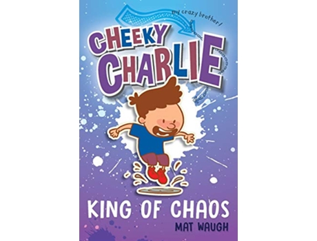 Livro Cheeky Charlie King of Chaos de Mat Waugh (Inglês)