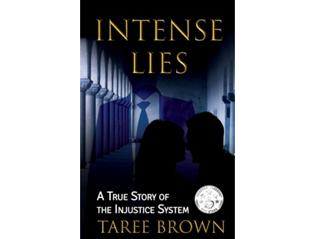 Livro Intense Lies A True Story Of The Injustice System De Taree Brown (inglês)