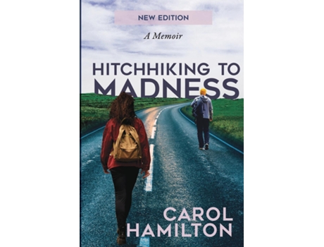 Livro Hitchhiking to Madness A Memoir de Carol Hamilton (Inglês)