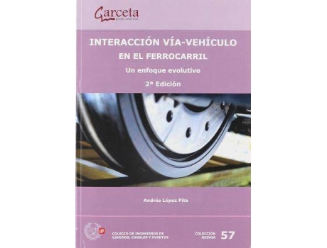 Livro Interacción vía-vehículo en el ferrocarril de Interacción Vía-Vehículo (Espanhol)
