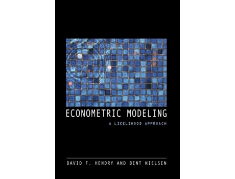 Livro Econometric Modeling: A Likelihood Approach David F. Hendry, Bent Nielsen (Inglês)