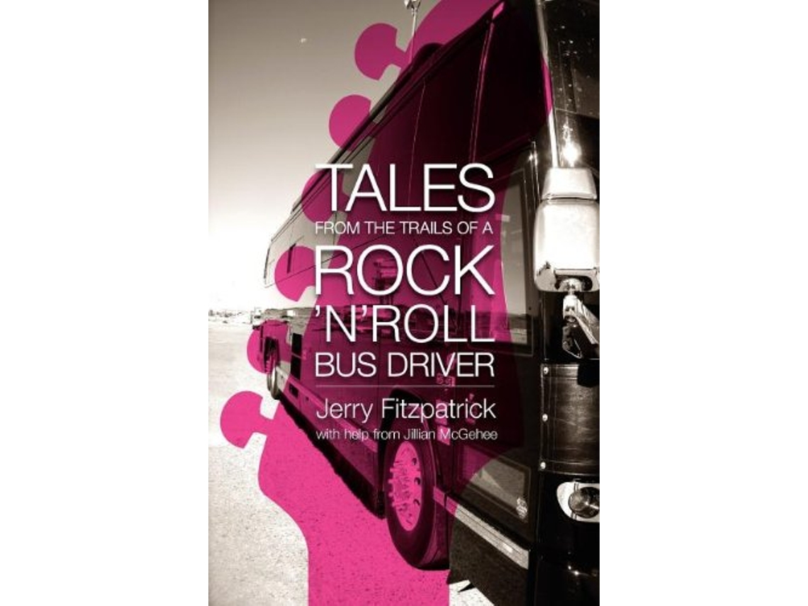 Livro Tales from the Trails of a Rock n Roll Bus Driver de Jerry B Fitzpatrick (Inglês)