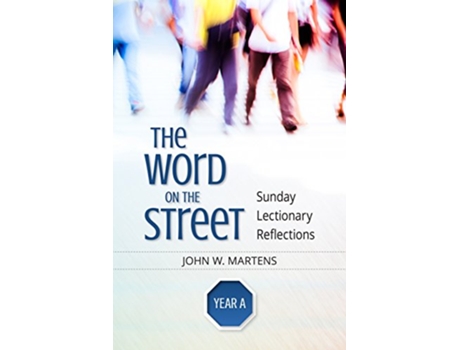 Livro The Word on the Street Year A Sunday Lectionary Reflections de John W Martens (Inglês)