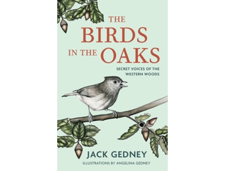 Livro The Birds In The Oaks De Jack Gedney (inglês - Capa Dura)