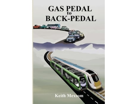 Livro Gas Pedal to Back-Pedal: The Second Century of Auckland Transport Keith Mexsom (Inglês)