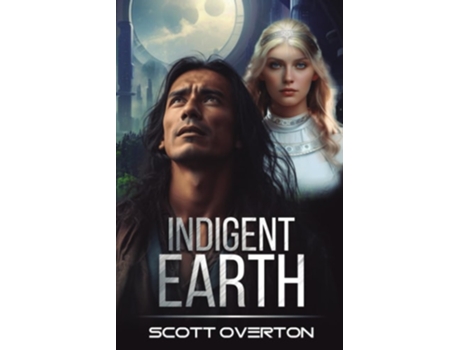 Livro Indigent Earth de Scott Overton (Inglês)