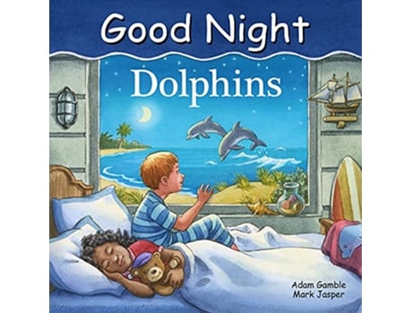 Livro Good Night Dolphins de Adam Gamble e Mark Jasper (Inglês - Capa Dura)