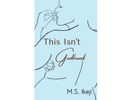 Livro This Isnt Godhood De Ms Ikeji (inglês)