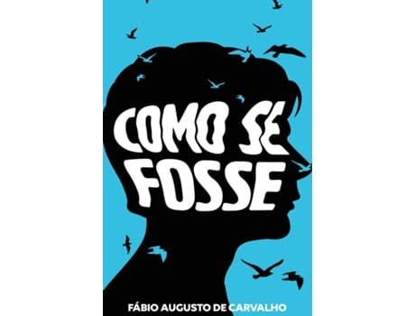 Livro Como Se Fosse Poemas E Poesias De Fábio Augusto De Carvalho (inglês)