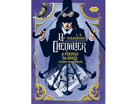 Livro Le Chevalier O Pêndulo Da Morte E Outros Contos A Vapor De A Z Cordenonsi (português Do Brasil)