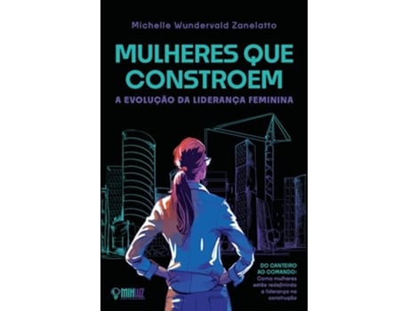 Livro Mulheres Que Constroem A Evolução Da Liderança Feminina De Diversos (português Do Brasil)