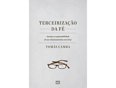 Livro Terceirizacao Da Fe - Mundo Cristao de Tomás Camba (Português)
