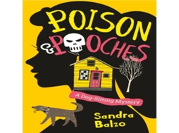 Livro Poison and Pooches de Balzo, Sandra et al. (Inglês)