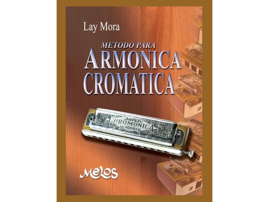 Livro Método Para Armónica Cromatica Con Partituras De Lay Mora (inglês)