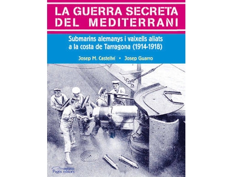 Livro La Guerra Secreta Del Mediterrani de José Castellvi José M. Guarro