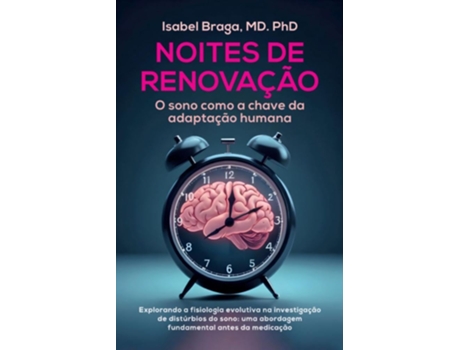 Livro Noites De Renovação O Sono Como A Chave Da Adaptação Humana De Isabel Braga (português Do Brasil)