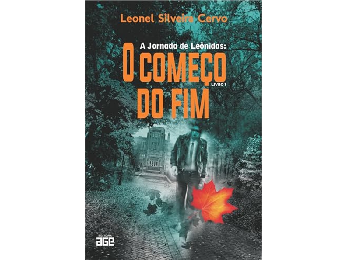 Livro A Jornada De Leônidas O Começo Do Fim Livro 1 de Leonel Silveira Cervo (Português do Brasil)
