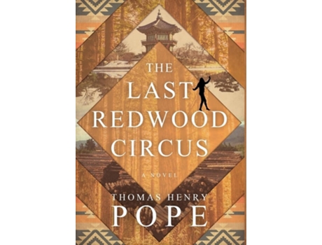 Livro The Last Redwood Circus de Thomas Henry Pope (Inglês - Capa Dura)