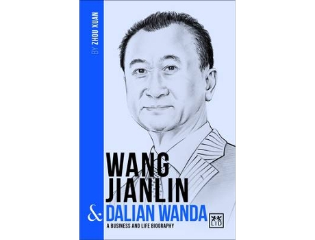 Livro wang jianlin and dalian wanda de zhou xuan (inglês)