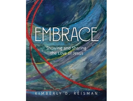 Livro embrace de kimberly dunnam reisman (inglês)