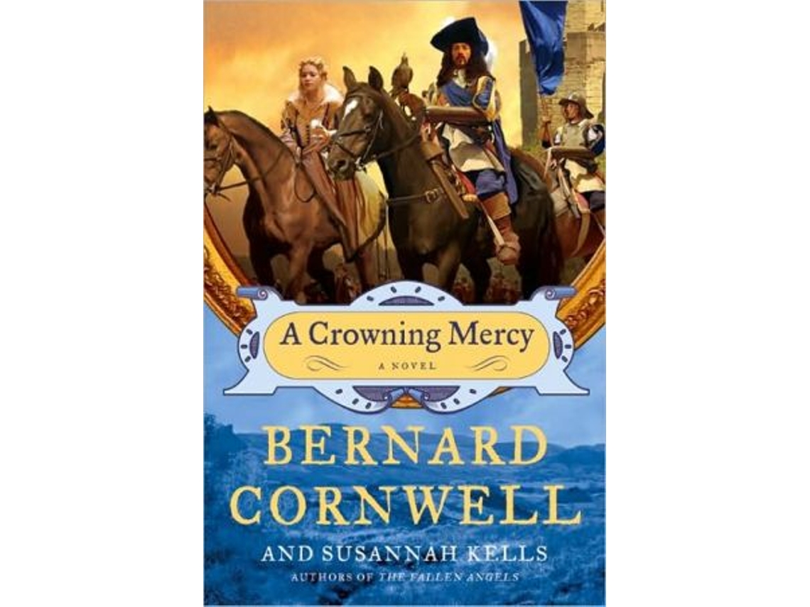 Livro Crowning Mercy de Bernard Cornwell e Susannah Kells (Inglês)