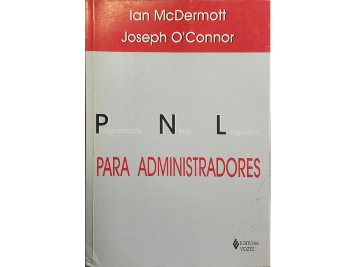 Livro Pnl Para Administradores. De Ian Mcdermott, Joseph O' Et Al. (português)