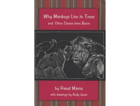 Livro why monkeys live in trees and other stories from benin de raouf mama (inglês)