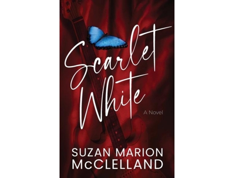 Livro Scarlet White De Suzan Marion Mcclelland (inglês)