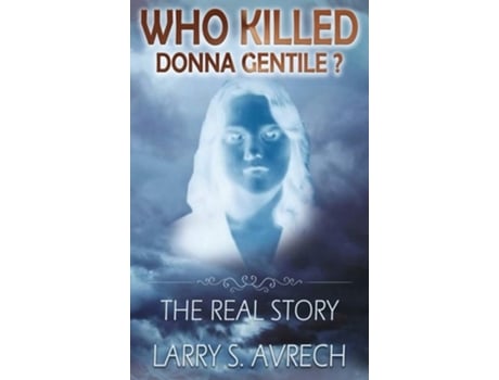 Livro Who Killed Donna Gentile De Larry S Avrech (inglês - Capa Dura)