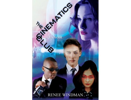 Livro The Cinematics Club A YA Noir de Renee Windman (Inglês)